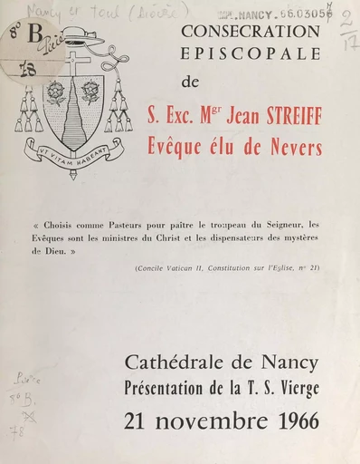 Consécration épiscopale de S. E. Mgr Jean Streiff, évêque élu de Nevers -  Diocèse de Nancy - FeniXX réédition numérique