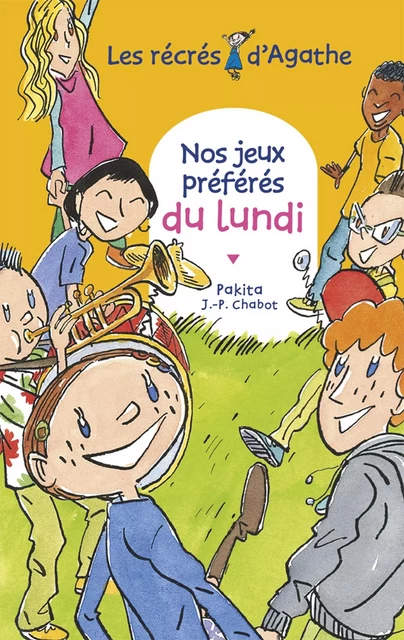 Nos jeux préférés du lundi (Les récrés d'Agathe) -  Pakita - Rageot Editeur