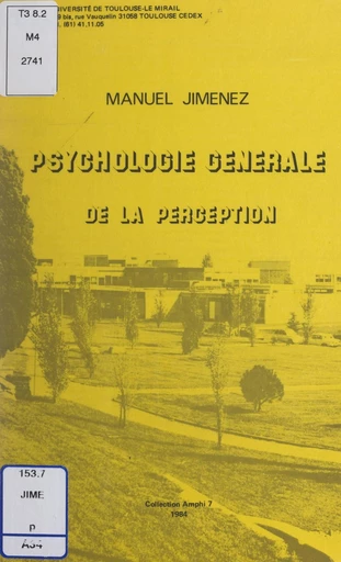 Psychologie générale de la perception - Manuel Jimenez - FeniXX réédition numérique