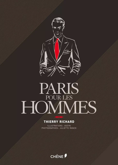 Paris pour les hommes - Thierry Richard, Juliette Ranck,  Aseyn - E/P/A