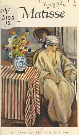 Henri Matisse (1869-1954) - René Huyghe - FeniXX réédition numérique