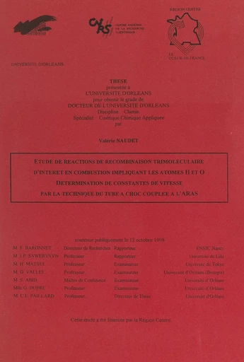 Étude de réactions de recombinaison trimoléculaire d'intérêt en combustion impliquant les atomes H et O, détermination de constantes de vitesse par la technique du tube à choc couplée à l'ARAS - Valérie Naudet - FeniXX réédition numérique