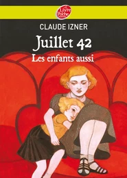 Juillet 1942 - Les enfants aussi