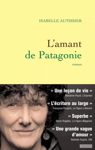 L'amant de Patagonie - Isabelle Autissier - Grasset