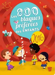 800 blagues préférées des enfants 2016