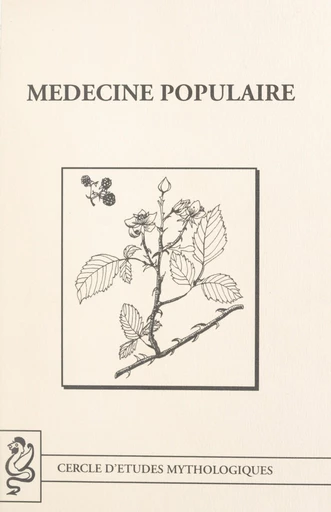 Médecine populaire - Bernard Coussée, Lucie Kret, Roger Pinon - FeniXX réédition numérique