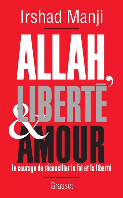 Allah, liberté et amour - Irshad Manji - Grasset