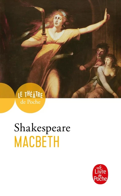 Macbeth - William Shakespeare - Le Livre de Poche