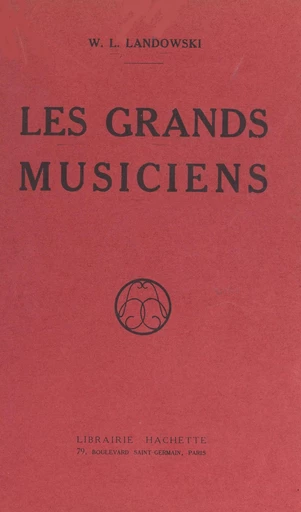 Les grands musiciens - Wanda L. Landowski - FeniXX réédition numérique