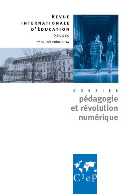 Pédagogie et révolution numérique - Revue internationale d'éducation Sèvres 67 -Ebook -  CIEP - Didier