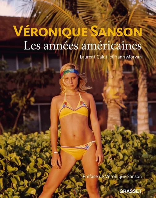 Véronique Sanson, les années américaines - Yann Morvan, Laurent Calut - Grasset