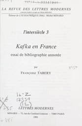 L'intersiècle (3). Kafka en France