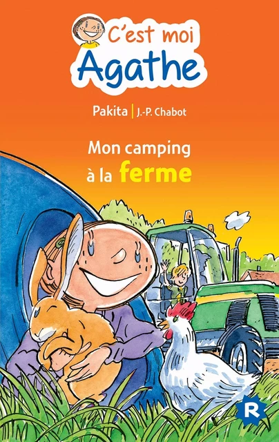 C'est moi Agathe - Mon camping à la ferme -  Pakita - Rageot Editeur