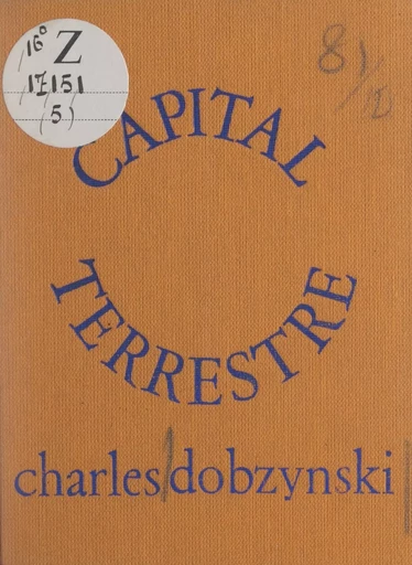 Capital terrestre - Charles Dobzynski - FeniXX réédition numérique