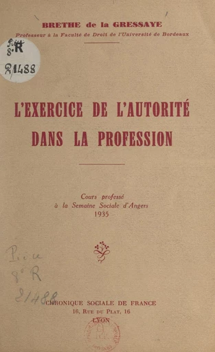 L'exercice de l'autorité dans la profession - Jean Brethe de la Gressaye - FeniXX réédition numérique