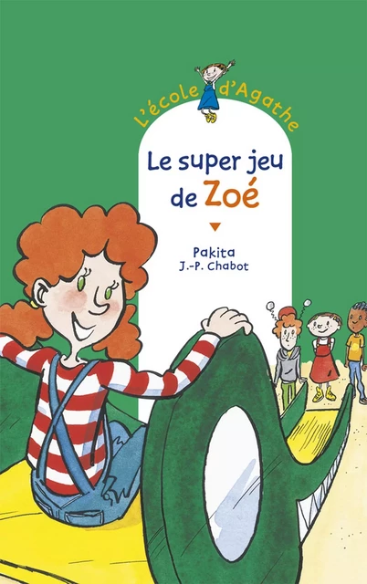 Le super jeu de Zoé -  Pakita - Rageot Editeur