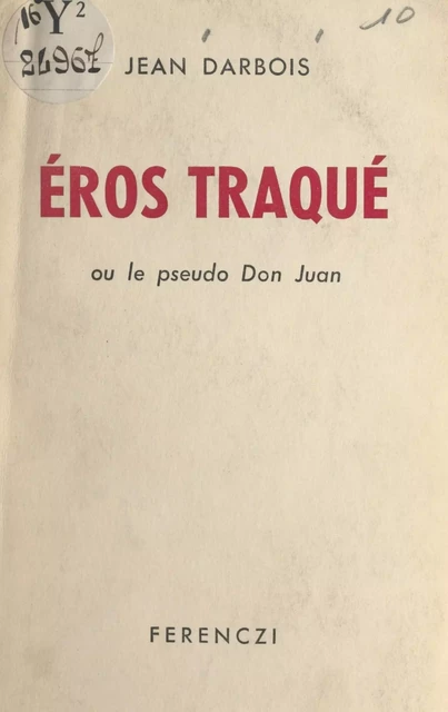 Éros traqué - Jean Darbois - FeniXX réédition numérique