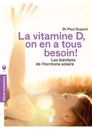 Vitamine D, on en a tous besoin !