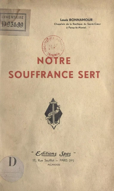 Notre souffrance sert - Louis Bonnamour - FeniXX réédition numérique