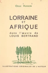 Lorraine et Afrique dans l'œuvre de Louis Bertrand