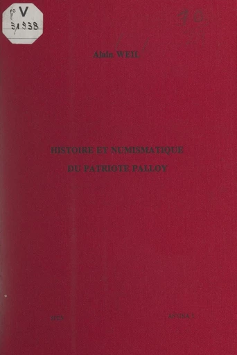 Histoire et numismatique du patriote Palloy, démolisseur de la Bastille - Alain Weil - FeniXX réédition numérique