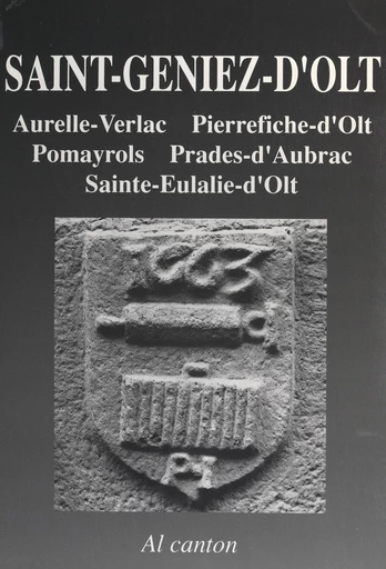 Saint-Geniez-d'Olt (Sent-Ginièis) - Christian-Pierre Bedel,  Mission départementale de la culture - FeniXX réédition numérique