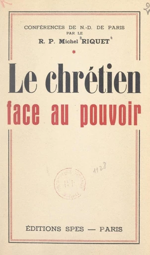 Le Chrétien face au pouvoir - Michel Riquet - FeniXX réédition numérique