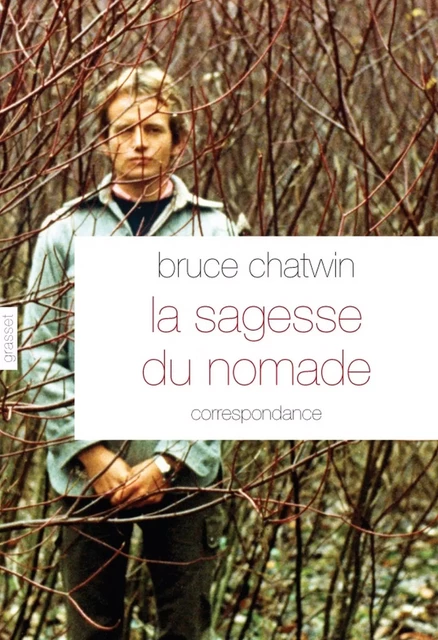 La sagesse du nomade - Bruce Chatwin - Grasset