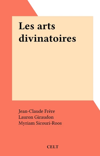 Les arts divinatoires - Jean-Claude Frère - FeniXX réédition numérique