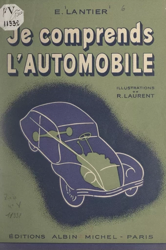 Je comprends l'automobile - E. Lantier - FeniXX réédition numérique