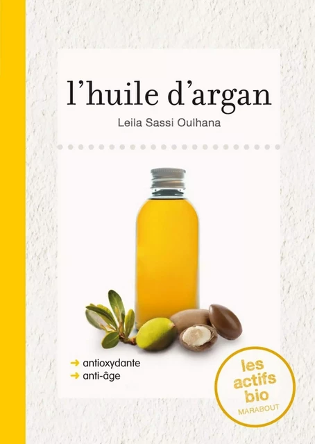 L'huile d'argan - Leila Sassi - Marabout