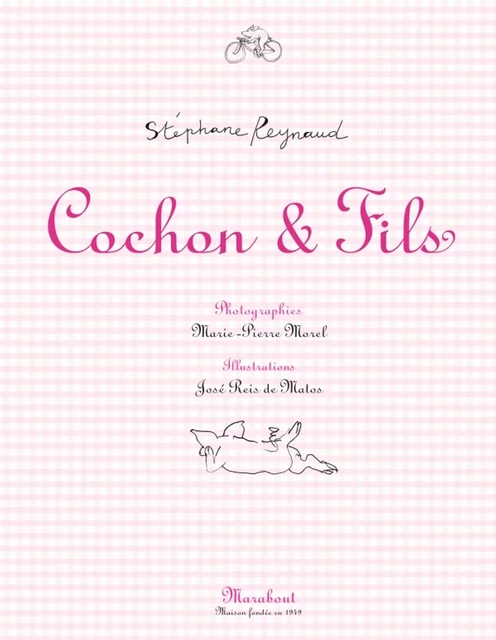 Cochon &amp; Fils - Stéphane Reynaud - Marabout