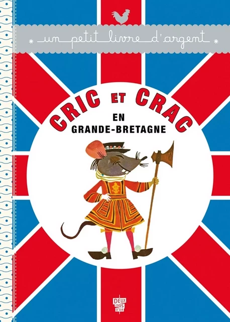 Cric et Crac en Grande-Bretagne - Emmanuelle Radiguer - Deux Coqs d'Or