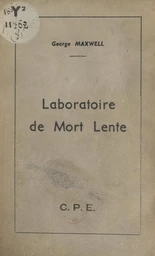 Laboratoire de mort lente