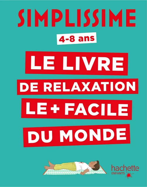 Simplissime Enfants - Le livre de relaxation le plus facile du monde - Carole Serrat - Hachette Enfants