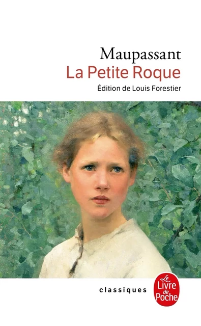 La Petite Roque (Nouvelle édition) - Guy de Maupassant - Le Livre de Poche