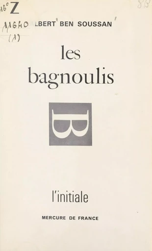 Les bagnoulis - Albert Bensoussan - FeniXX réédition numérique