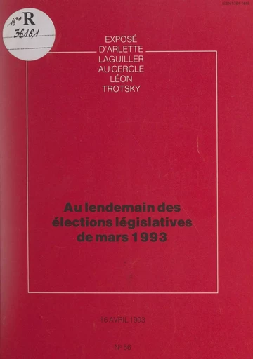 Au lendemain des élections législatives de mars 1993 - Arlette Laguiller - FeniXX réédition numérique