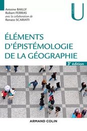 Eléments d'épistémologie de la géographie - 3e éd.