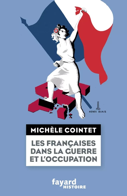 Les françaises dans la guerre et l'Occupation - Michèle Cointet - Fayard