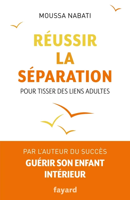 Réussir la séparation - Moussa Nabati - Fayard