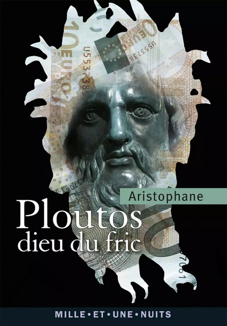 Ploutos -  Aristophane - Fayard/Mille et une nuits