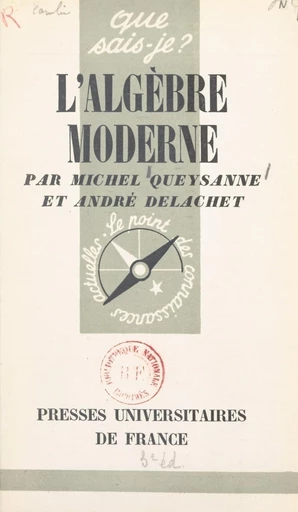 L'algèbre moderne - André Delachet, Michel Queysanne - FeniXX réédition numérique