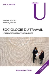 Sociologie du travail : les relations professionnelles