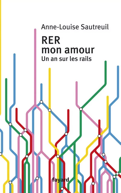 RER mon amour - Anne-Louise Sautreuil - Fayard