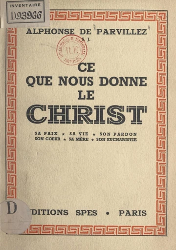 Ce que nous donne le Christ - Alphonse de Parvillez - FeniXX réédition numérique