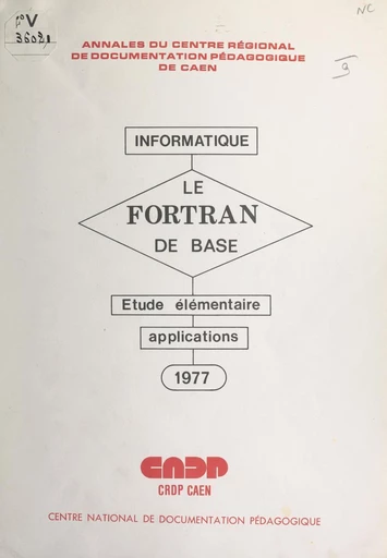 Le FORTRAN de base - Arsène Villemer - FeniXX réédition numérique