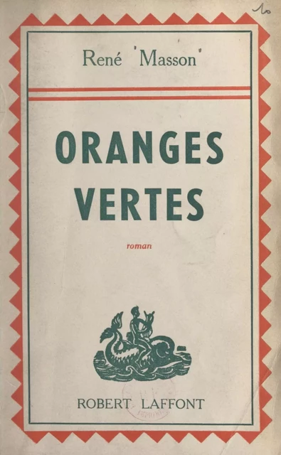 Oranges vertes - René Masson - FeniXX réédition numérique