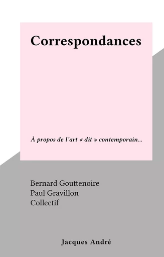 Correspondances - Bernard Gouttenoire - FeniXX réédition numérique