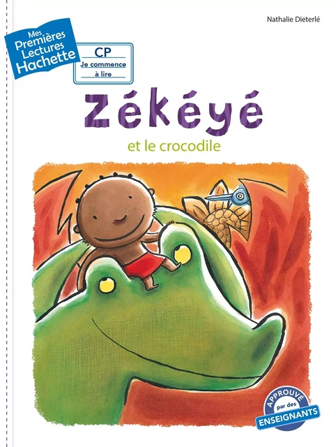 Premières lectures CP2 Zékéyé - Zékéyé et le crocodile - Nathalie Dieterlé - Hachette Enfants